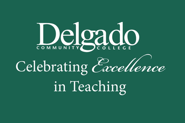 Delgado celebrating Excellence in Teaching
